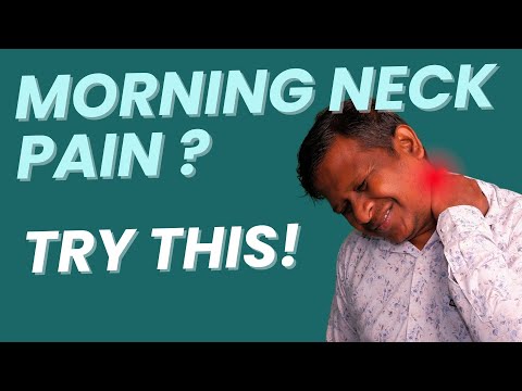 How to get rid of neck pain after waking up? जब मैं उठता हूं तो मेरी गर्दन में दर्द क्यों होता है?