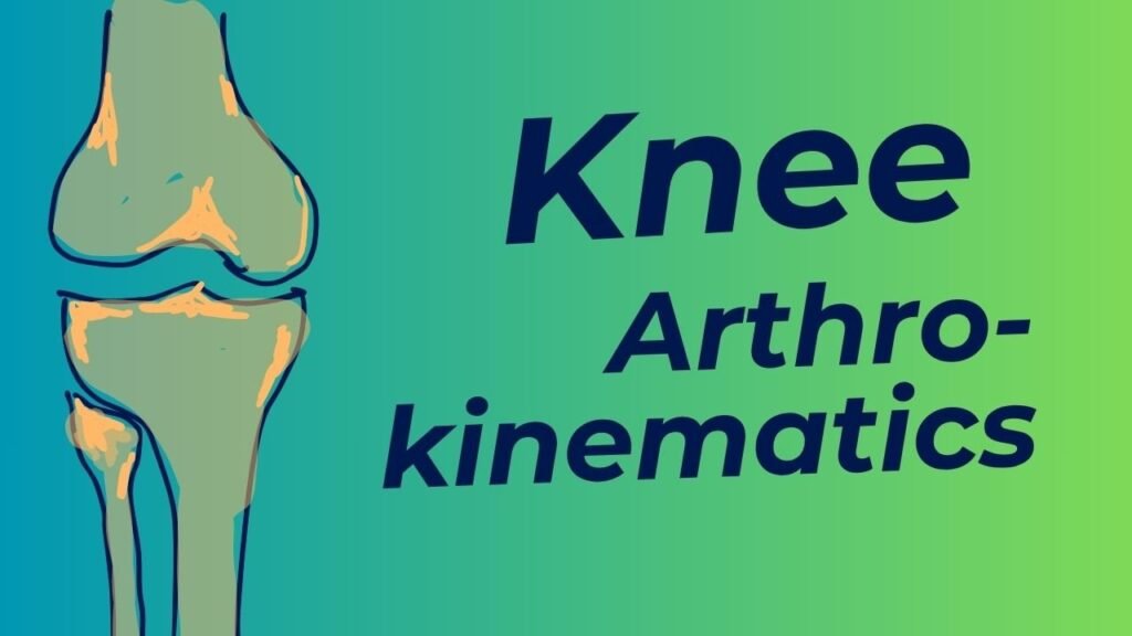 Arthrokinematics of knee joint - gliding, rolling and spinning explained