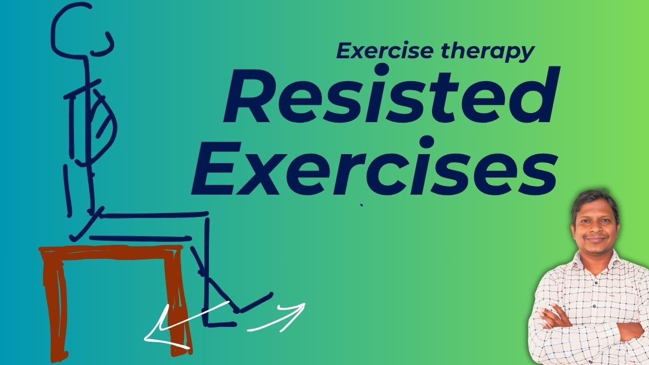 Resisted Exercise Techniques in Physiotherapy