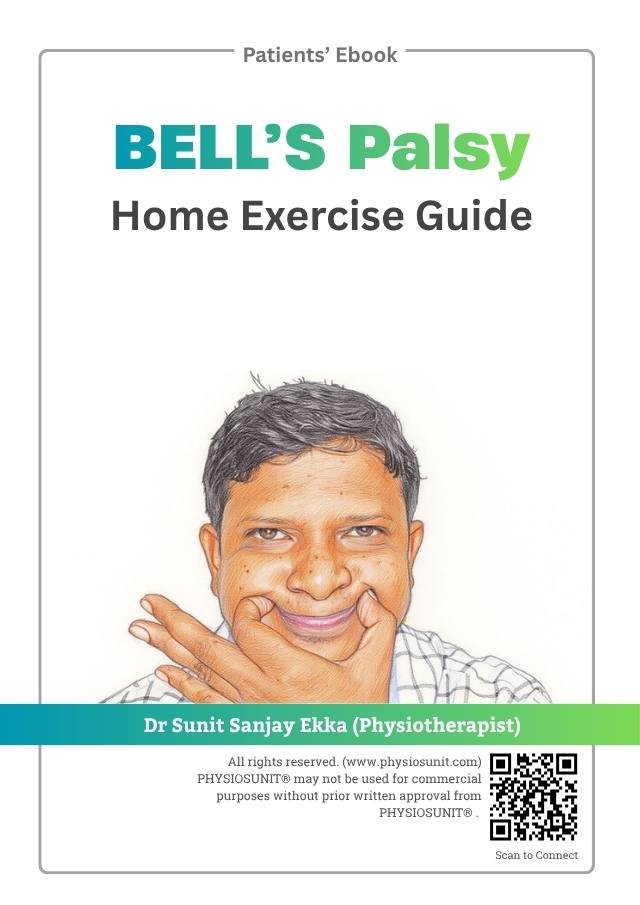 Cover of the Bell's Palsy Home Exercise Guide patients' ebook by Dr Sunit Sanjay Ekka, physiotherapist