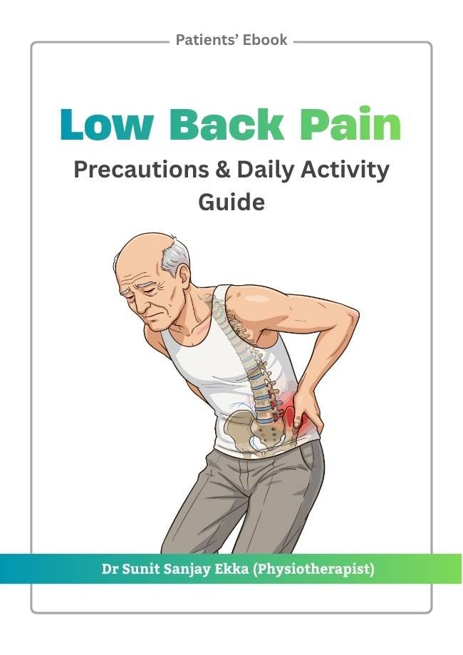 Cover of the Low Back Pain Precautions & Daily Activity Guide patients' ebook by Dr Sunit Sanjay Ekka, physiotherapist